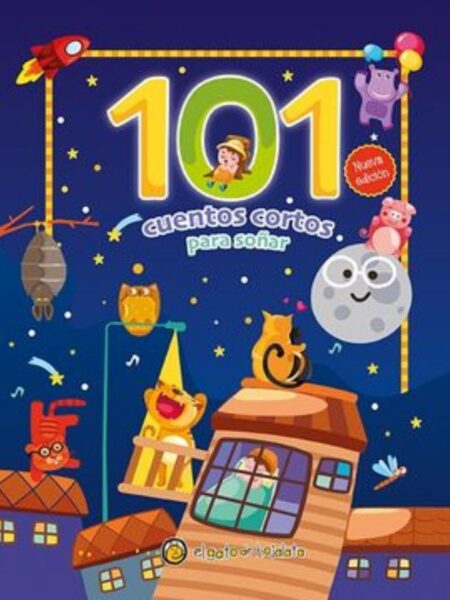 101 CUENTOS -CORTOS PARA SOÑAR-