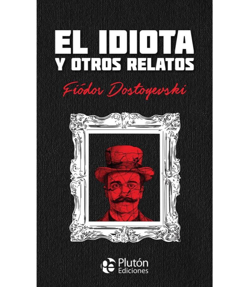 IDIOTA Y OTROS RELATOS, EL