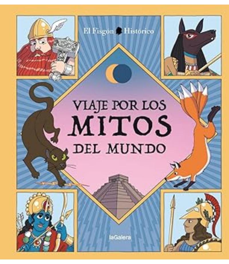 VIAJE POR LOS MITOS DEL MUNDO