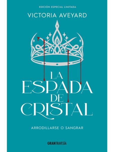 ESPADA DE CRISTAL, LA -ED. ESPECIAL-