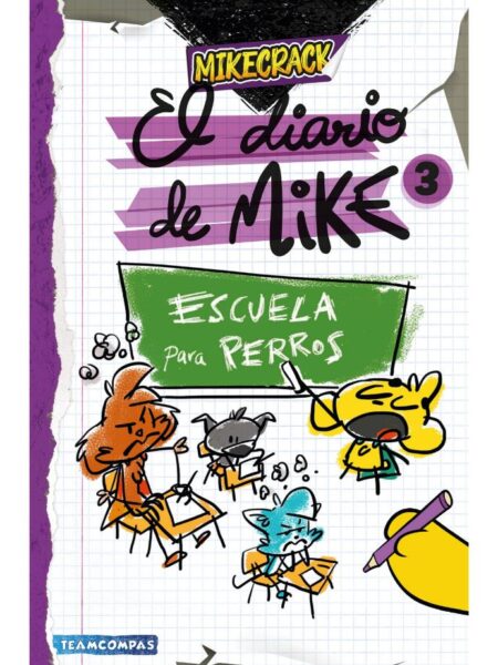 DIARIO DE MIKE 3 -ESCUELA PARA PERROS-