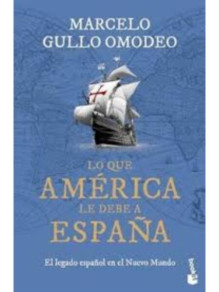 LO QUE AMÉRICA LE DEBE A ESPÑA