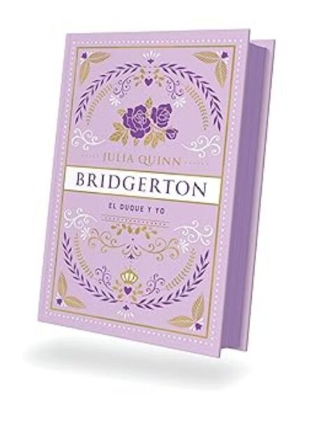 DUQUE Y YO, EL -BRIDGERTON 1- EDICIÓN ESPECIAL