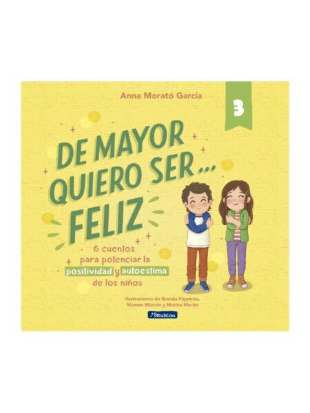 DE MAYOR QUIERO SER FELIZ 3