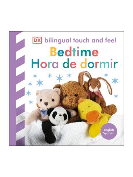 BEDTIME / HORA DE DORMIR -BILINGUAL TOUCH AND FEEL-