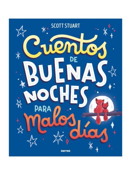 CUENTOS DE BUENAS NOCHES PARA MALOS DÍAS