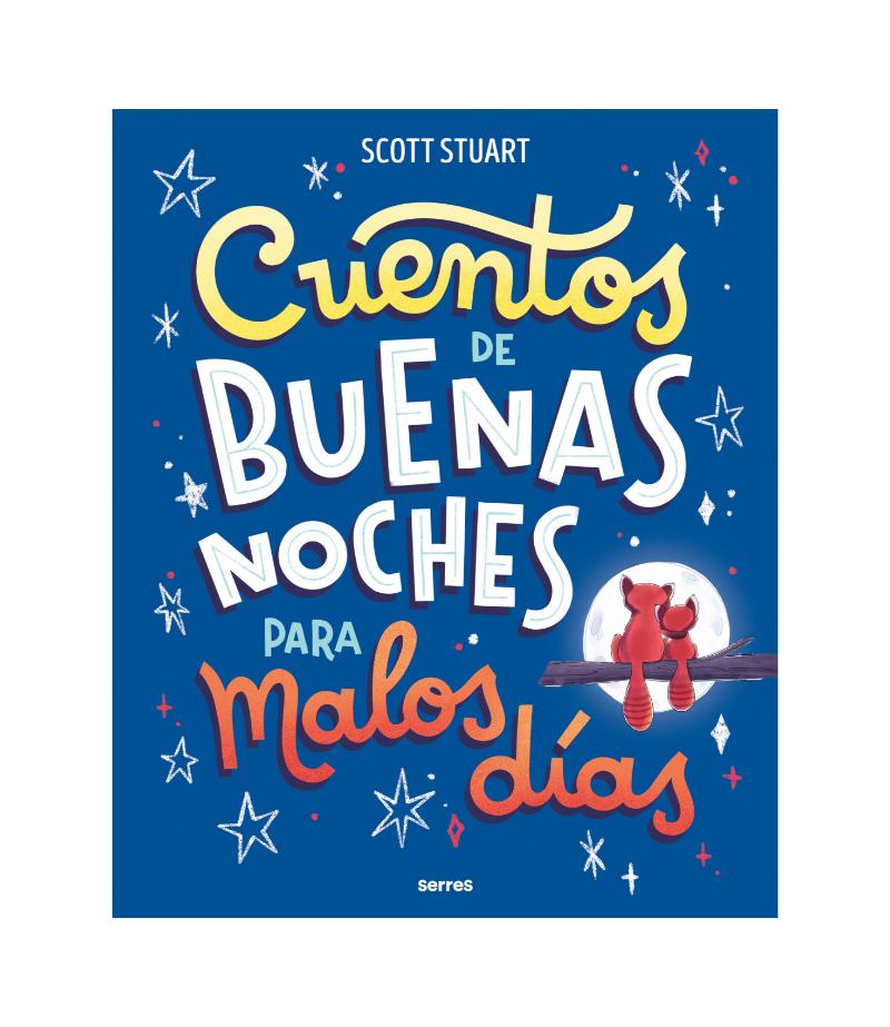 CUENTOS DE BUENAS NOCHES PARA MALOS DÍAS