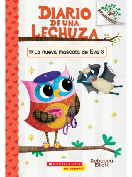 DIARIO DE UNA LECHUZA 15 -LA NUEVA MASCOTA DE EVA-