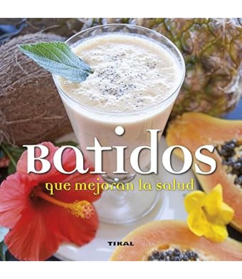 BATIDOS QUE MEJORAN LA SALUD