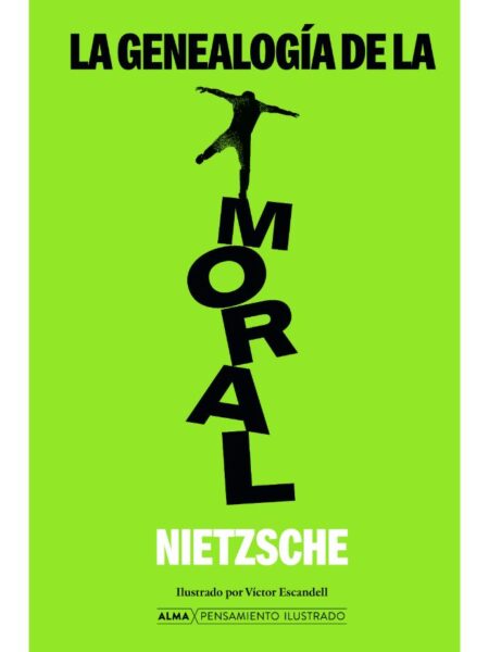 GENEALOGÍA DE LA MORAL, LA -PENSAMIENTO ILUSTRADO-