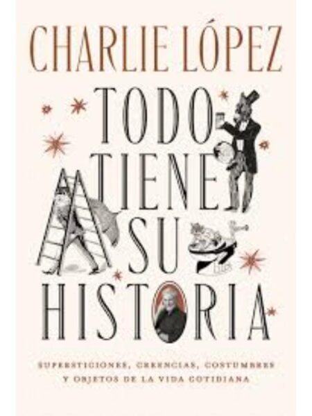 TODO TIENE SU HISTORIA