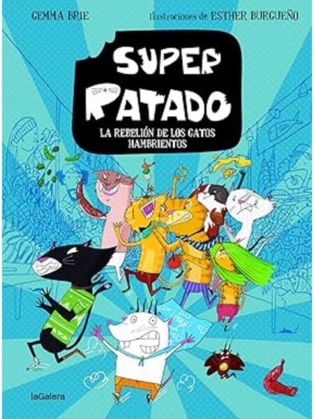SUPER RATADO 2 -LA REBELIÓN DE LOS GATOS HAMBRIENTOS-