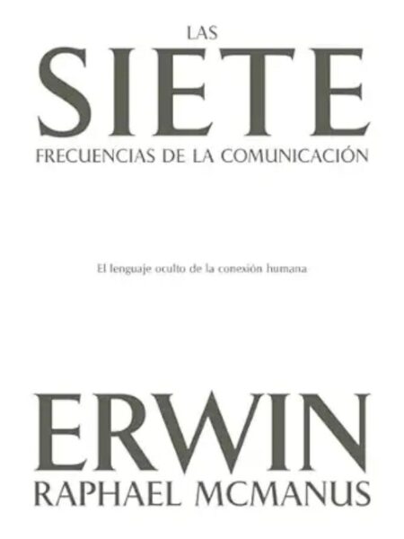 SIETE FRECUENCIAS DE LA COMUNICACIÓN, LAS