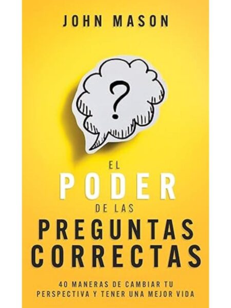 PODER DE LAS PREGUNTAS CORRECTAS, EL