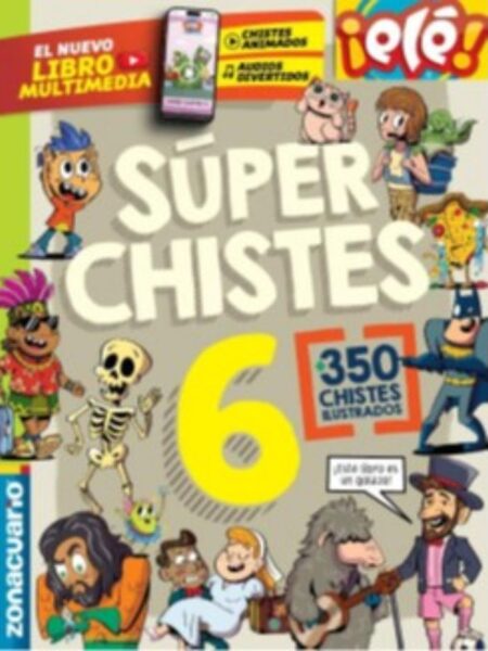 SÚPER CHISTES 6 ELE -350 CHISTES ILUSTRADOS-