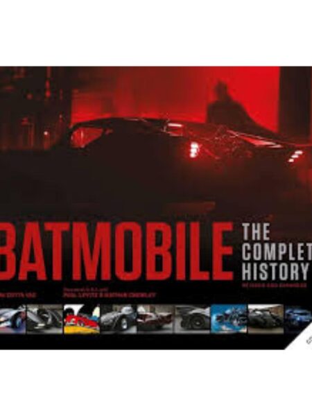 BATMOBILE THE COMPLETE HISTORY