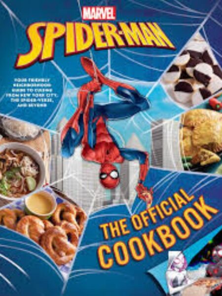 MARVEL SPIDER-MAN THE OFFICIAL COOKBOOK