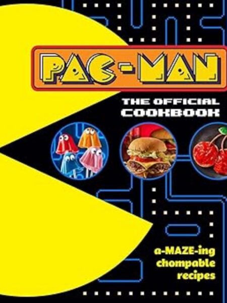 PAC-MAN THE OFFICIAL COOKBOOK
