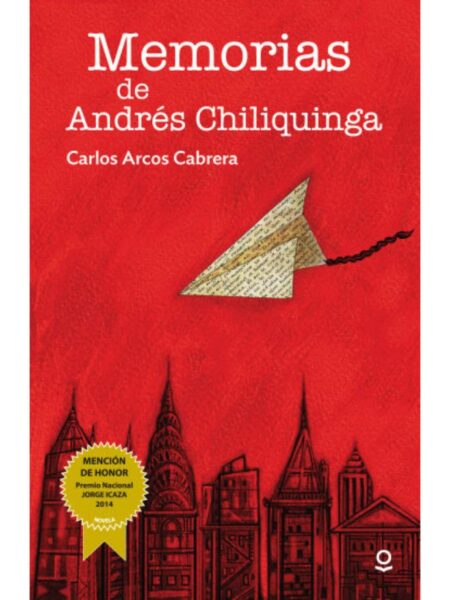 MEMORIAS DE ANDRÉS CHILIQUINGA