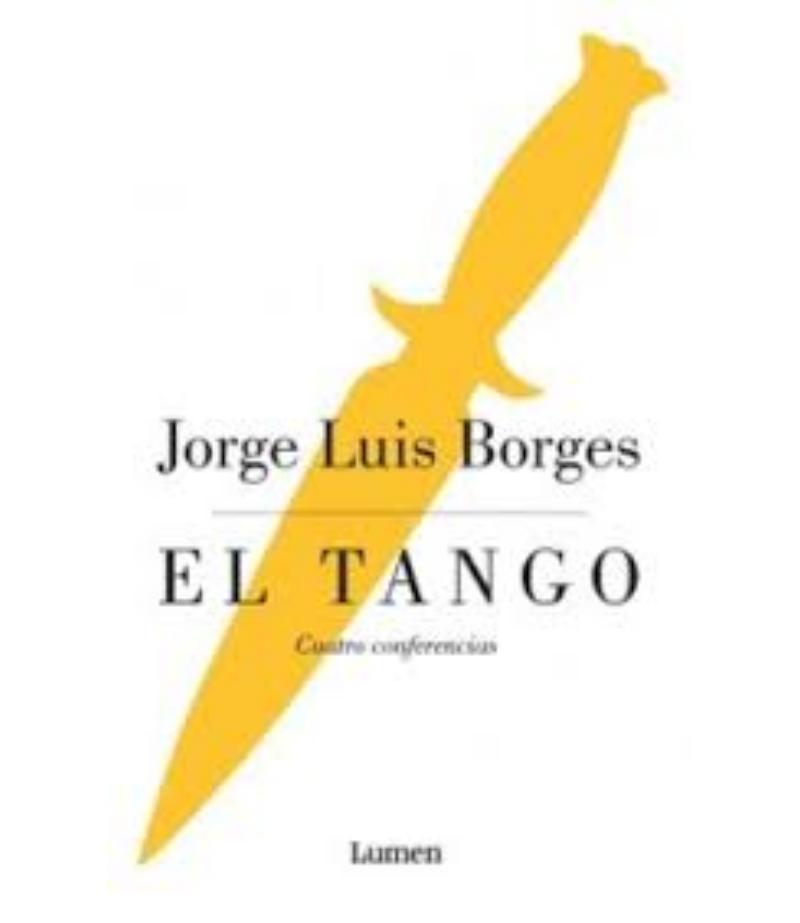TANGO, EL -CUATRO CONFERENCIAS-