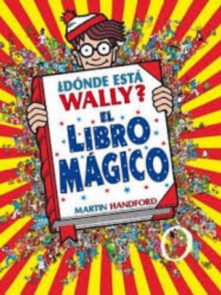 DÓNDE ESTÁ WALLY? EL LIBRO MÁGICO -TAPA DURA-
