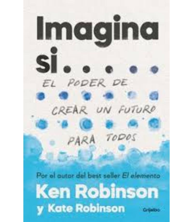 IMAGINA SI... EL PODER DE CREAR UN FUTURO PARA TODOS
