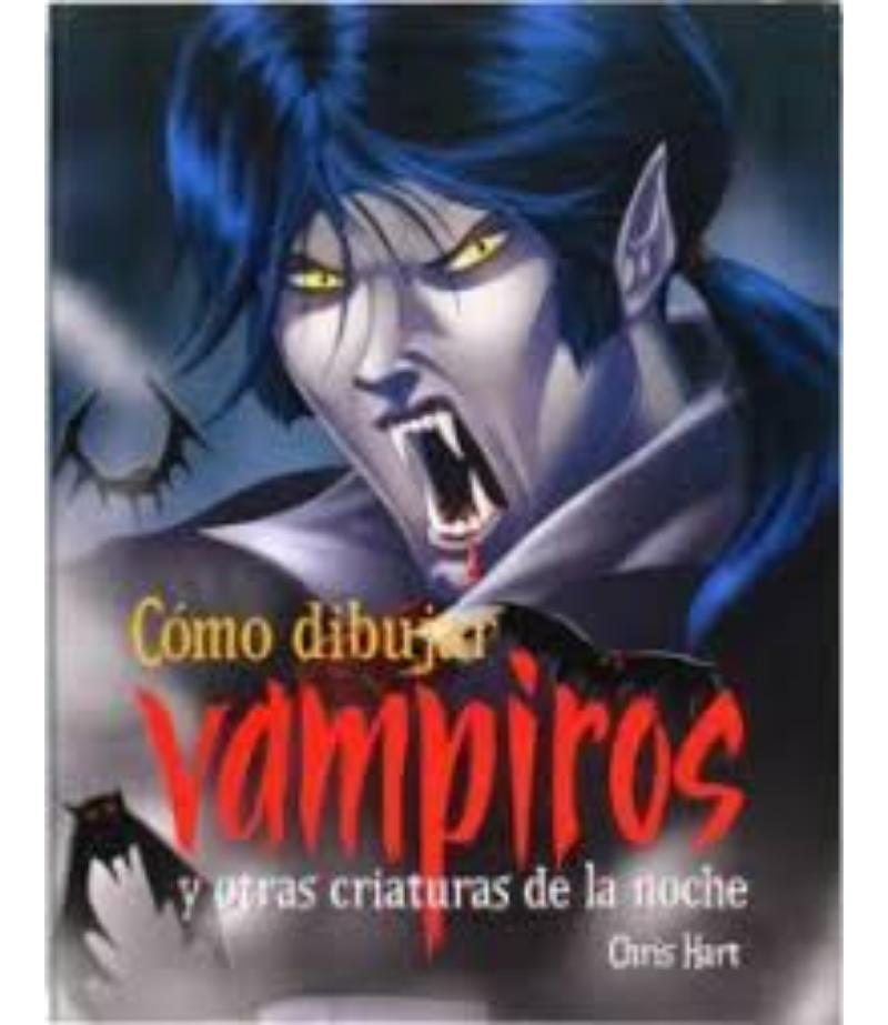 CÓMO DIBUJAR VAMPIROS Y OTRAS CRIATURAS DE LA NOCHE