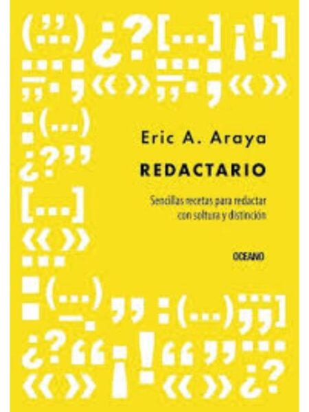 REDACTARIO -SENCILLAS RECETAS PARA REDACTAR CON SOLTURA Y DISTINCIÓN