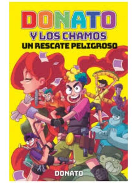 DONATO Y LOS CHAMOS - UN RESCATE PELIGROSO-