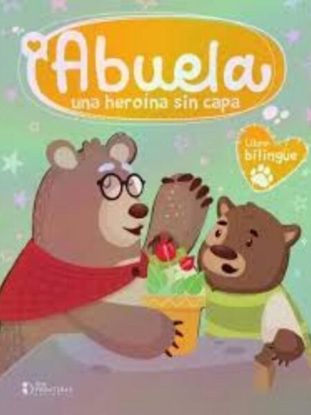 ABUELA UNA HEROÍNA SIN CAPA