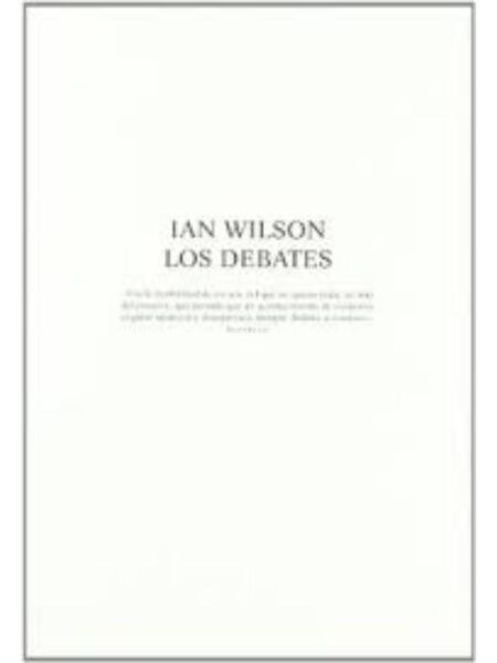 IAN WILSON -LOS DEBATES-