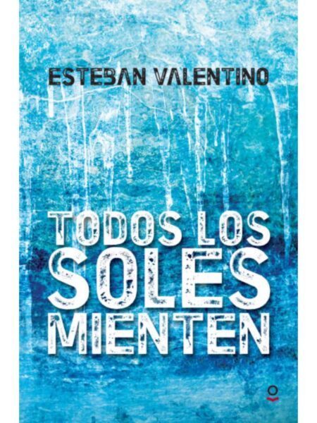 TODOS LOS SOLES MIENTEN