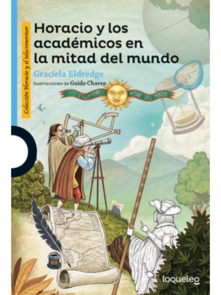 HORACIO Y LOS ACADÉMICOS EN LA MITAD DEL MUNDO