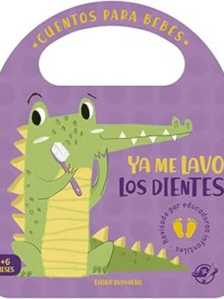 YA ME LAVO LOS DIENTES -CUENTOS PARA BEBÉS-