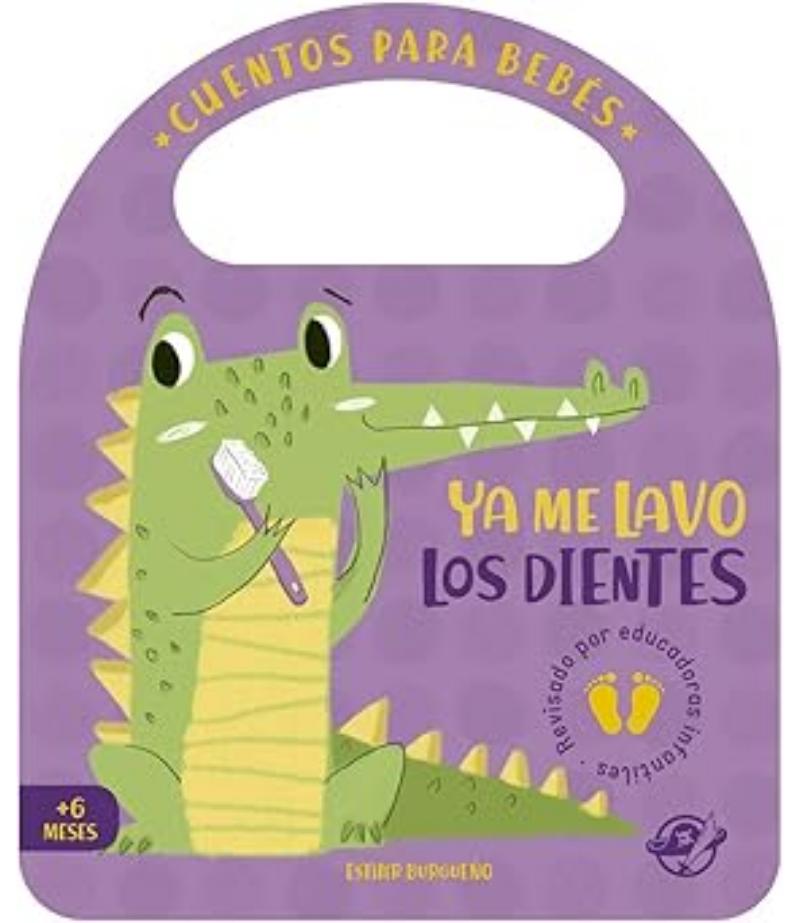 YA ME LAVO LOS DIENTES -CUENTOS PARA BEBÉS-