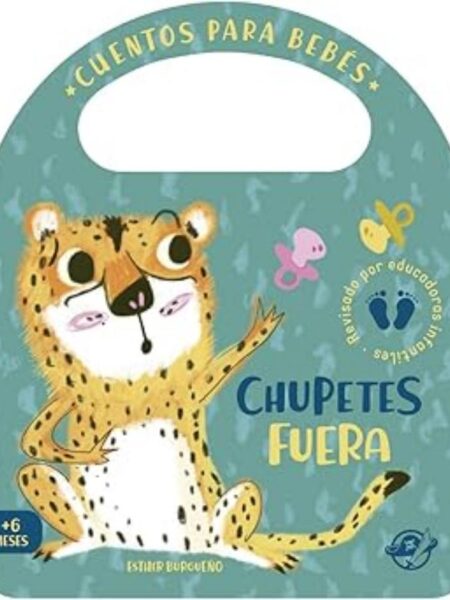 CHUPETES AFUERA -CUENTOS PARA BEBÉS-