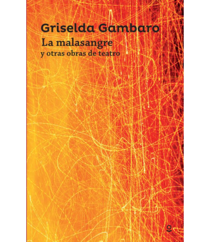 MALASANGRE Y OTRAS OBRAS DE TEATRO, LA