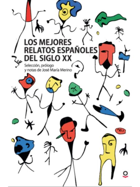 MEJORES RELATOS ESPAÑOLES DEL SIGLO XX, LOS