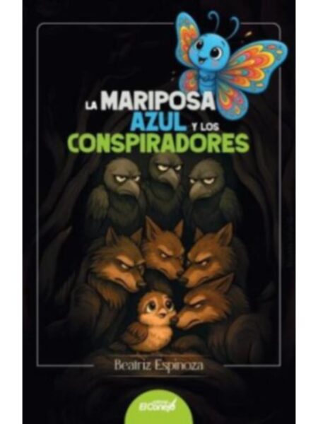 MARIPOSA AZUL Y LOS CONSPIRADORES, LA