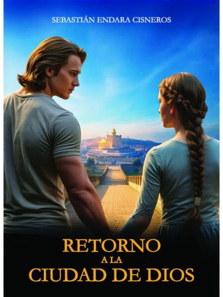 RETORNO A LA CIUDAD DE DIOS
