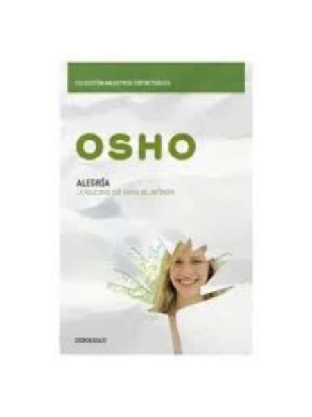 ALEGRÍA -LA FELICIDAD QUE SURGE DEL INTERIOR-