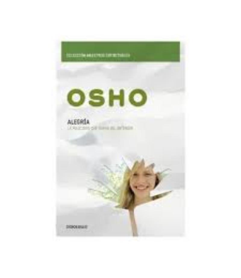 ALEGRÍA -LA FELICIDAD QUE SURGE DEL INTERIOR-