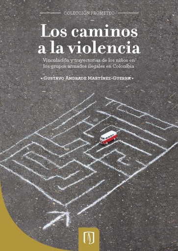 CAMINOS A LA VIOLENCIA:  PACIENTES AFECTIVOS FRENTE A LA PSIQUIATRÍA INSTITUCIONAL EN BOGOTÁ, COLOMBIA, LOS (EBOOK)