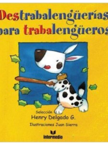 DESTRABALENGUERÍAS PARA TRABALENGUEROS