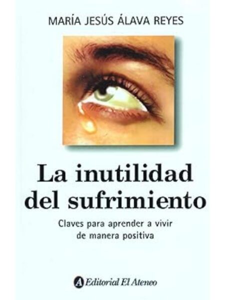 INUTILIDAD DEL SUFRIMIENTO, LA