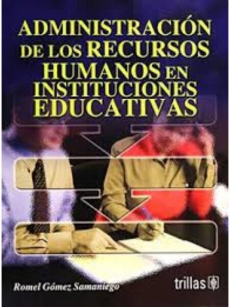 ADMINISTRAC?IÓN DE LOS RECURSOS HUMANOS EN INSTITUCIONES EDUCATIVAS