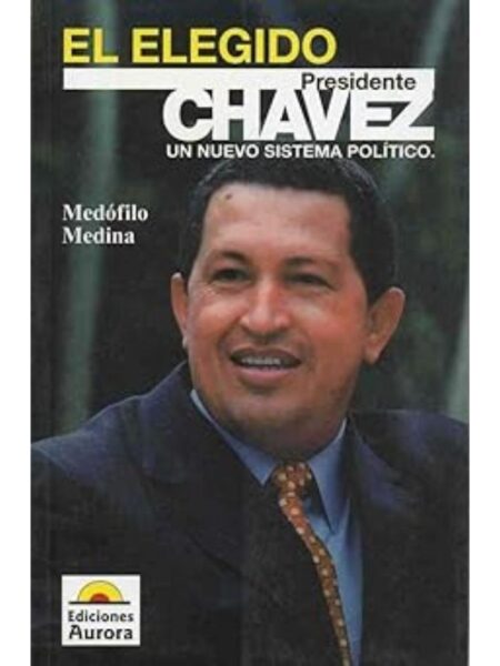 EL ELEGIDO PRESIDENTE CHAVEZ UN NUEVO SISTEMA POLÍTICO
