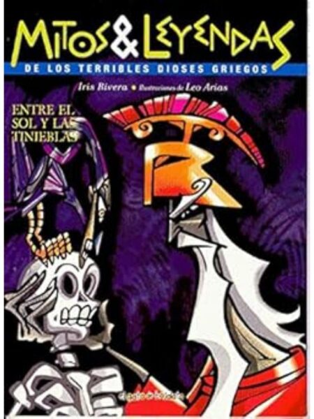 ENTRE EL SOL Y LAS TINIEBLAS -MITOS Y LEYENDAS-