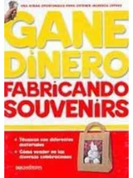 GANE DINERO FABRICANDO SOUVENIRS