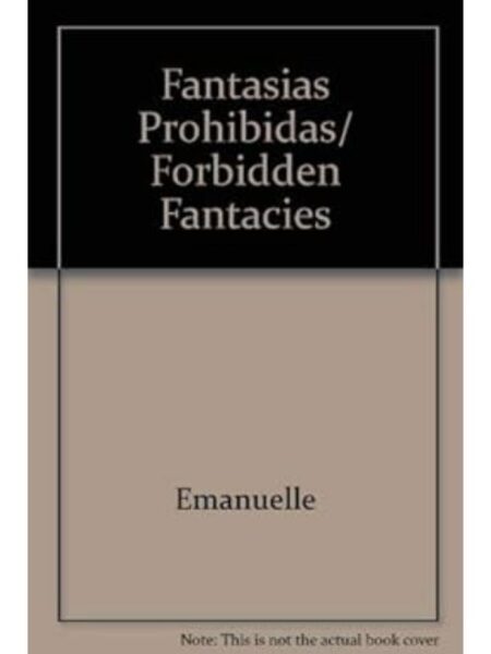 FANTASÍAS PROHIBIDAS CONFESIONES REALES PARA DESPERTAR TUS DESEOS